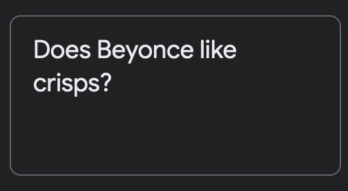 A Google Keep note. It says 'Does Beyonce like crisps?'.